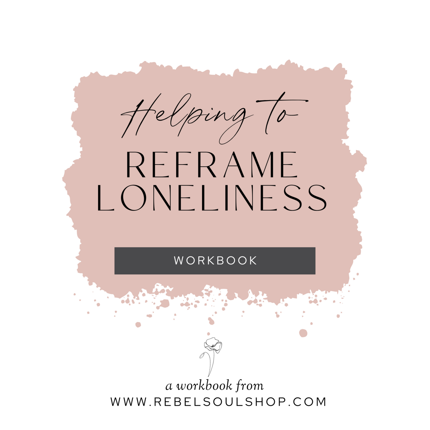 Helping To Reframe Loneliness Digital Download